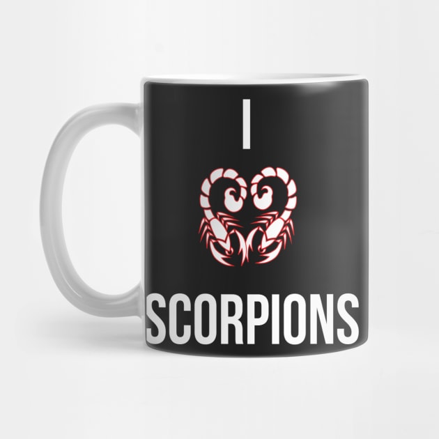 I Love Scorpions T-Shirt For Scorpion Wildlife And Nature Fans / Scorpion Zodiac Sign Shirts Gift For Wife Or Husband / Scorpion Gift Tee by TheCreekman